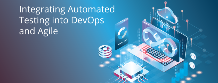 Integrating Automated Testing with DevOps and Agile Banner