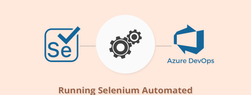 Running Selenium Automated Tests in Azure DevOps