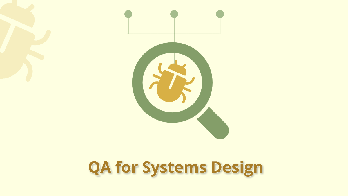 QA for Systems Design