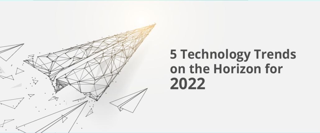 Top5_Tech_Trends_2022-1030x430 5 Technology Trends on the Horizon for 2022